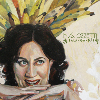 Ná Ozzetti resgata “Balangandãs” de Carmen Miranda