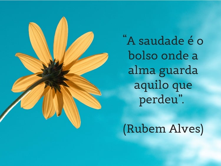 citação sobre saudade de Rubem Alves