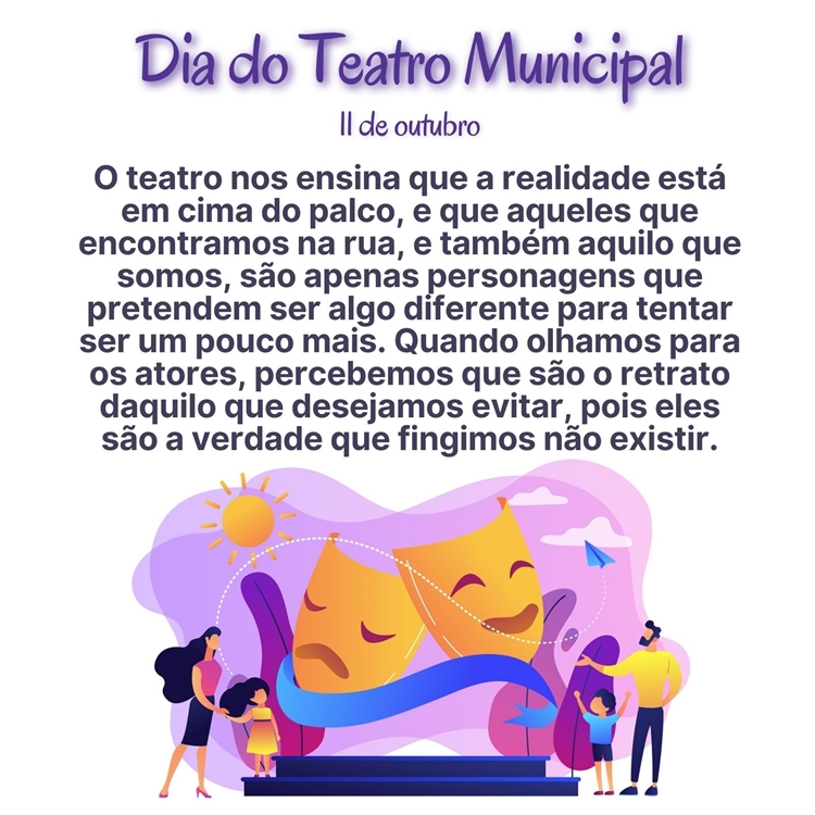 Foto com frase sobre o Dia do Teatro Municipal (11 de outubro).