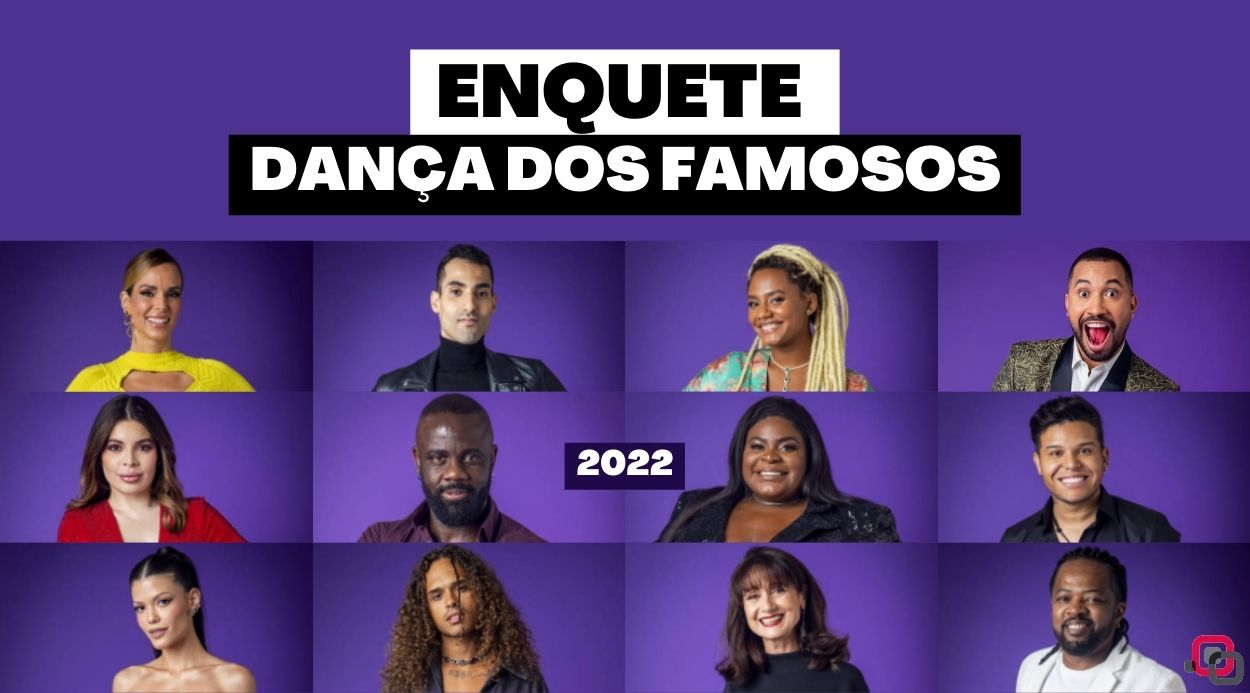 Enquete Dança dos Famosos 2022: quem merece vencer?
