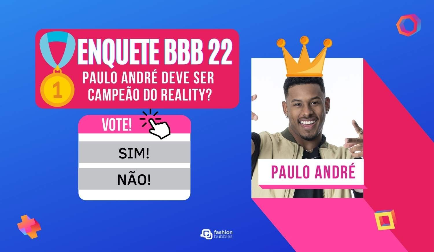 Enquete Final BBB 22: Paulo André deve ganhar o reality?