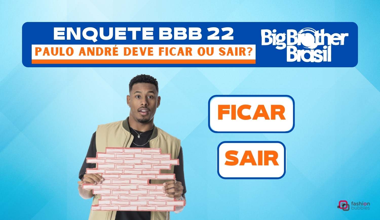 Enquete BBB 22: vote para Paulo André ficar ou sair + quem é o brother