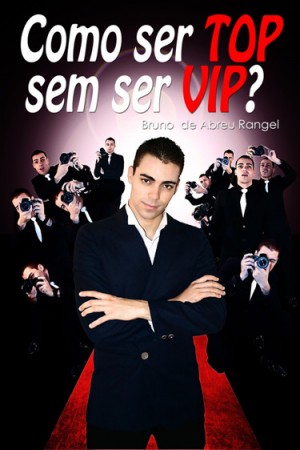 Como ser TOP sem ser VIP?