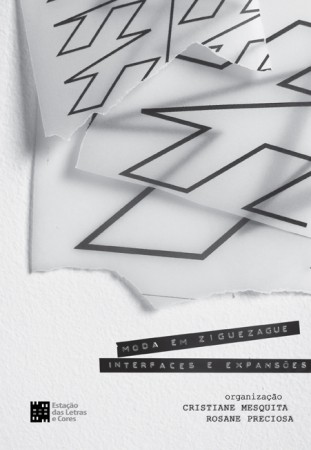 Lançamento de livro: Moda em ziguezague – interfaces e expansões
