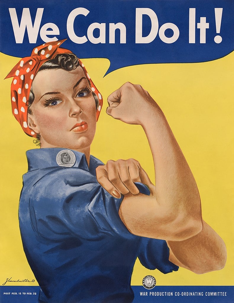 Poster de propaganda da Segunda Guerra Mundial onde se lê "Nós podemos fazer isso!", ou, em inglês, "We can do it!" A Moda e Cidadania nos anos 40 e 50.