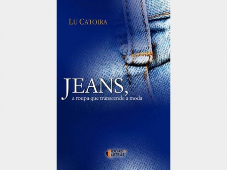 JEANS PARA ESPECIALISTAS – livro que usa o jeans para falar sobre a história da moda