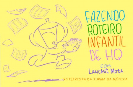 Curso com Lancast Mota, da Turma da Mônica, ensina roteiro para Histórias em Quadrinhos