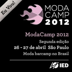 IED – Istituto Europeo di Design promove em São Paulo a segunda edição do ModaCamp nos dias 26 e 27 de abril