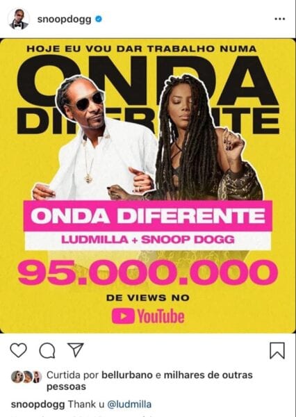 Snoop Dog postou em seu Instagram um post agradecendo Ludmilla pela composição da música Onda diferente - Ludmilla X Anitta 