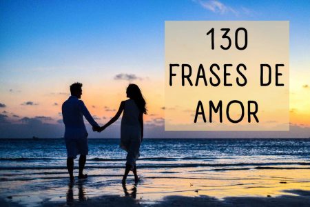 Frases de amor: as 130 mais belas mensagens para compartilhar