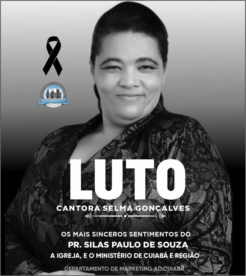 Luto: Cantora querida cantora gospel Selma Gonçalves. Luto: Cantora querida cantora gospel Selma Gonçalves.