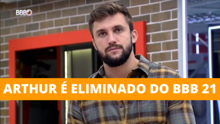 Arthur é eliminado do BBB 21
