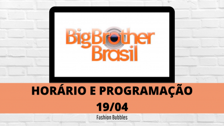 Que horas começa o BBB 21 hoje, dia 19/04?