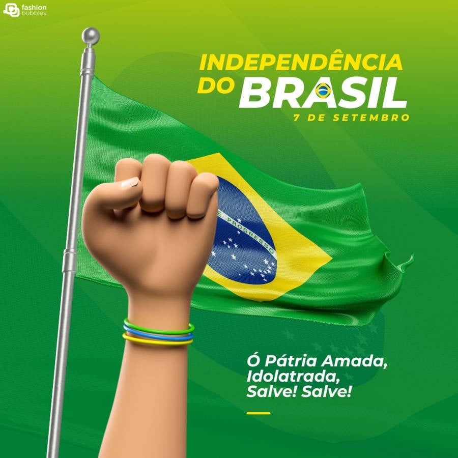 Mensagem 7 de setembro: "Ó Pátria Amada, Idolatrada, Salve! Salve!" Feliz Dia da Independência do Brasil!