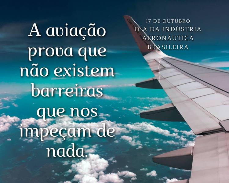 Foto com frase sobre o Dia da Indústria Aeronáutica Brasileira.