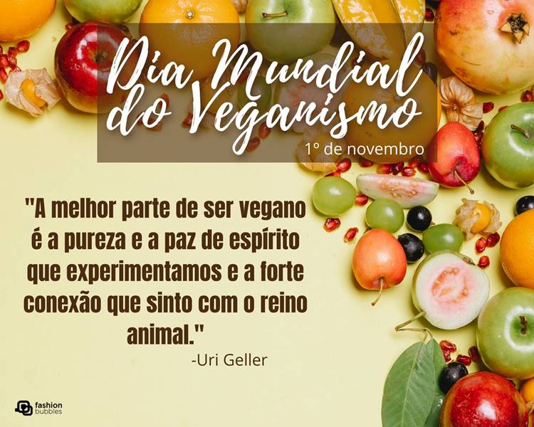 Foto com frase sobre o Dia Mundial do Veganismo - 1º de novembro.