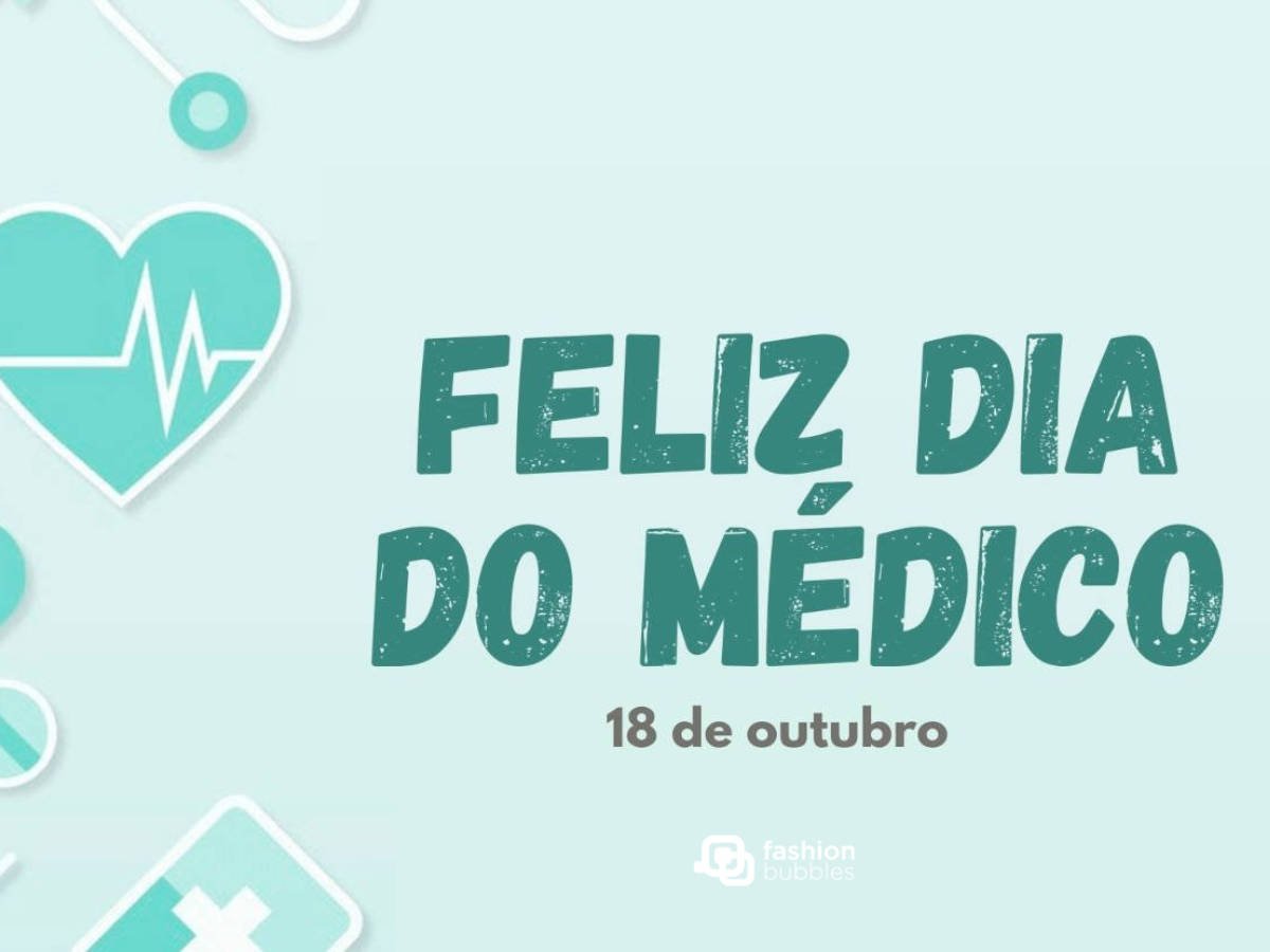 Destaque escrito "Feliz Dia do Médico" no dia 18 de outubro