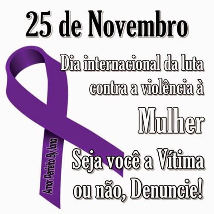 Foto com frase sobre o Dia Internacional de Não Violência contra as Mulheres - 25 de novembro.