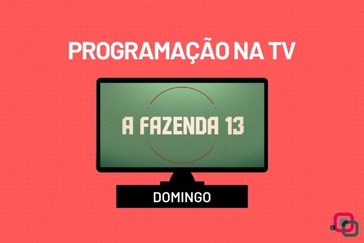 Na imagem, tem uma TV preta com a logo da Fazenda 13. Em cima, tem escrito "Programação na TV" e embaixo tem "Domingo". O fundo é rosa. Na edição de domingo é dia de relembrar momentos e mostrar a convivência entre os peões
