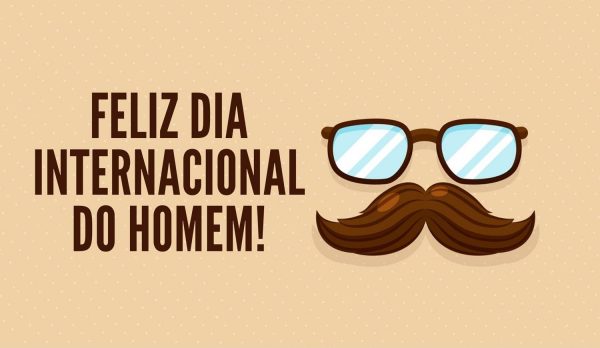 Foto com a frase: "Feliz Dia Internacional do Homem!".