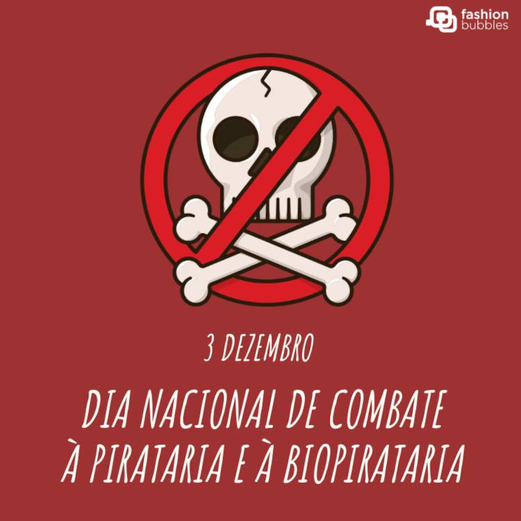 Dia Nacional de Combate à Pirataria e à Biopirataria