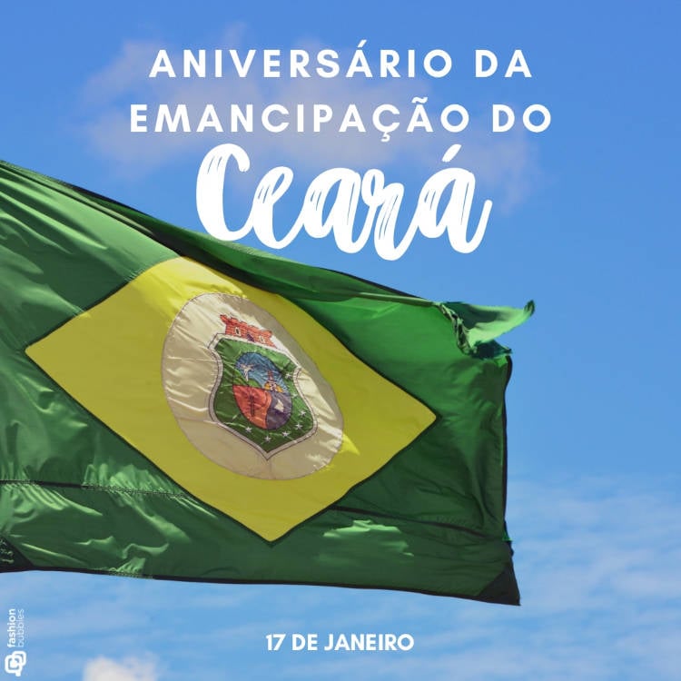 Foto da bandeira do Ceará com a frase "Aniversário da emancipação do ceará"
