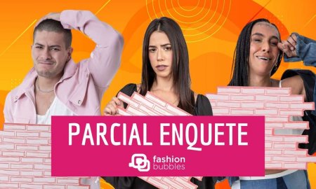 Parcial enquete BBB 22 Fashion Bubbles