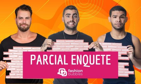 Parcial enquete BBB 22 Fashion Bubbles