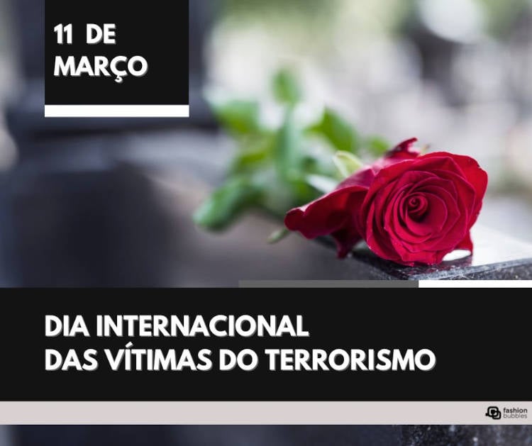 Dia Internacional das Vítimas do Terrorismo 11 de março