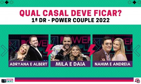 1ª DR + Votação Enquete Power Couple 2022 R7: Adryana e Albert, Mila e Daia ou Nahim e Andreia, quem deve ficar?