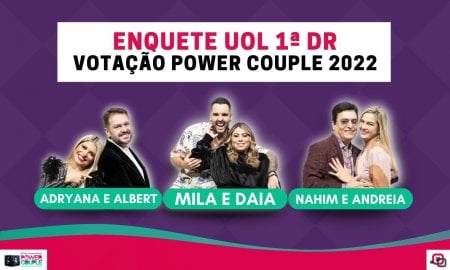 Quem fica no Power Couple 2022: resultado da parcial da Enquete UOL indica casal favorito da 1ª DR