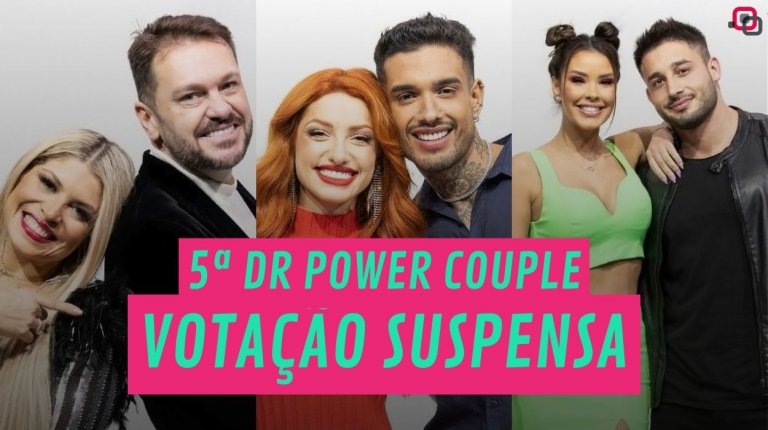 Power Couple 2022: votação da 5ª DR está temporariamente suspensa ...