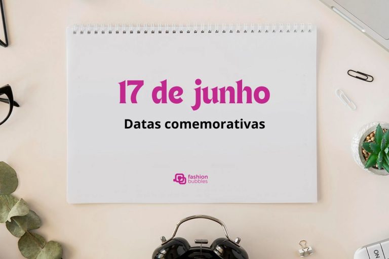 As datas comemorativas do dia 17 de junho