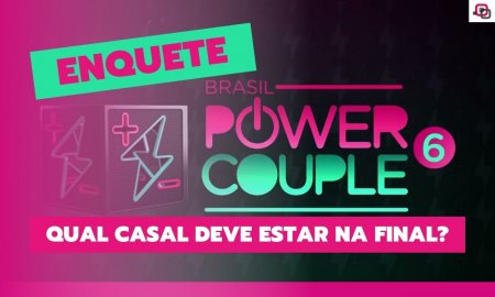 Enquete Power Couple 2022: qual casal você quer ver na final?