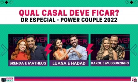 Enquete Power Couple 2022 DR Especial Votação R7: Brenda e Matheus, Karol e Mussunzinho e Luana e Hadad, quem deve ficar?