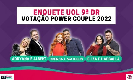 Quem sai do Power Couple 2022: parcial da Enquete UOL indica casal eliminado na 9ª DR