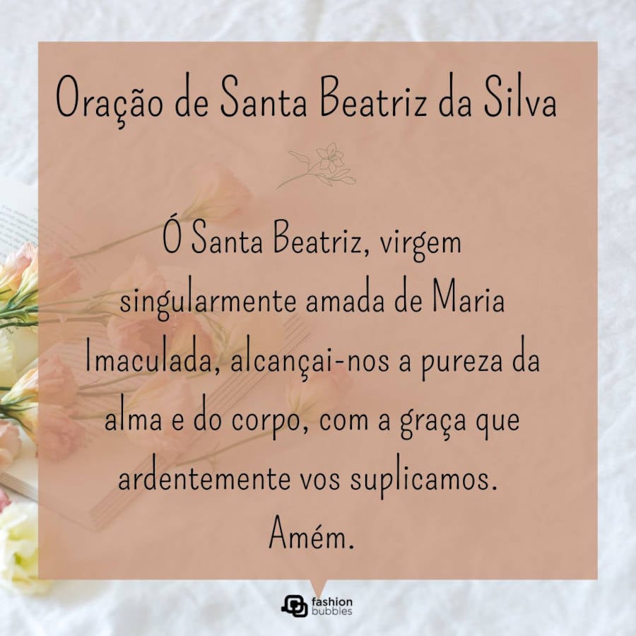 Imagem com a Oração a santa Beatriz da Silva em destaque e ao fundo rosas em cima de uma cama