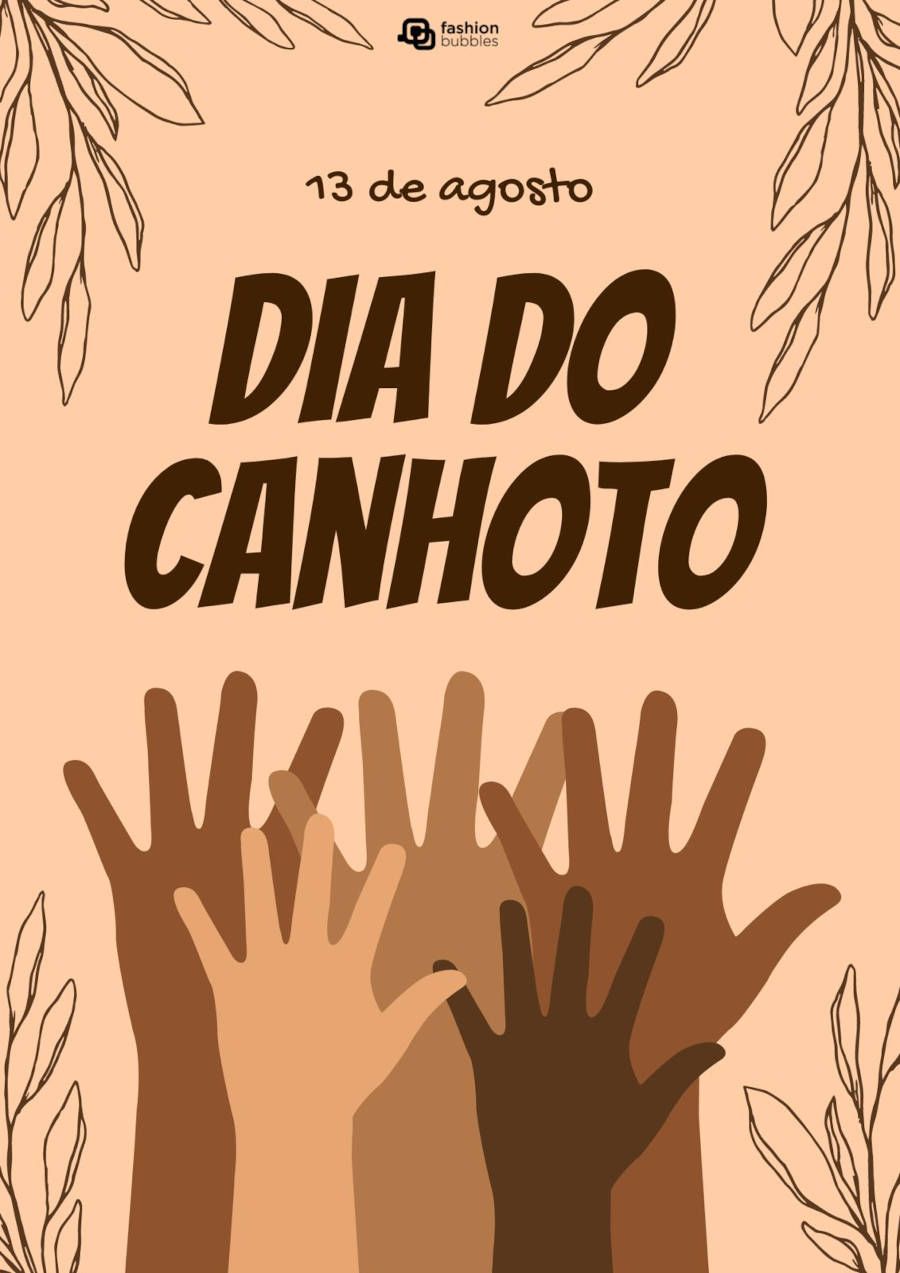 Ilustração com a frase 'Dia do Canhoto" e "13 de agosto" em evidência, enquanto abaixo têm 5 mãos canhotas e ao fundo ramos de folhas