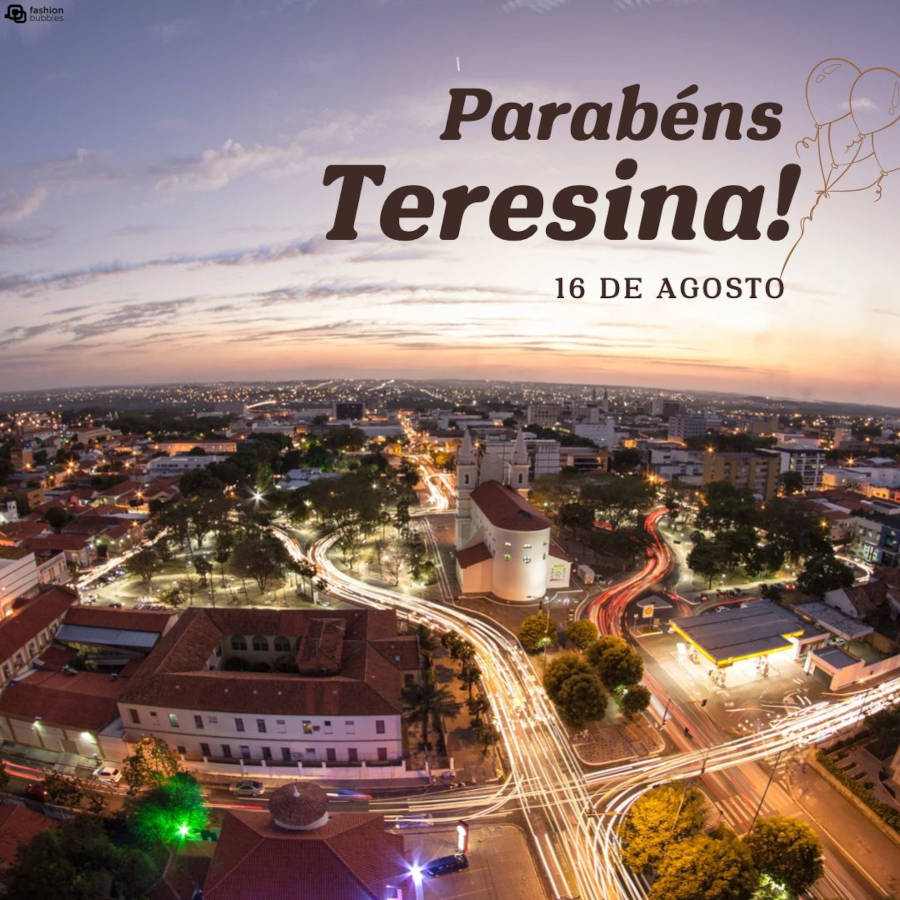 Foto panorâmica do pôr do sol na cidade de Teresina. Acima, a frase "Parabéns Teresina, 16 de agosto" com a ilustração de balões de festa