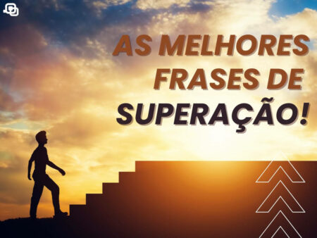 Foto de homem subindo na escada e com a frase "As melhores frases de superação" no canto