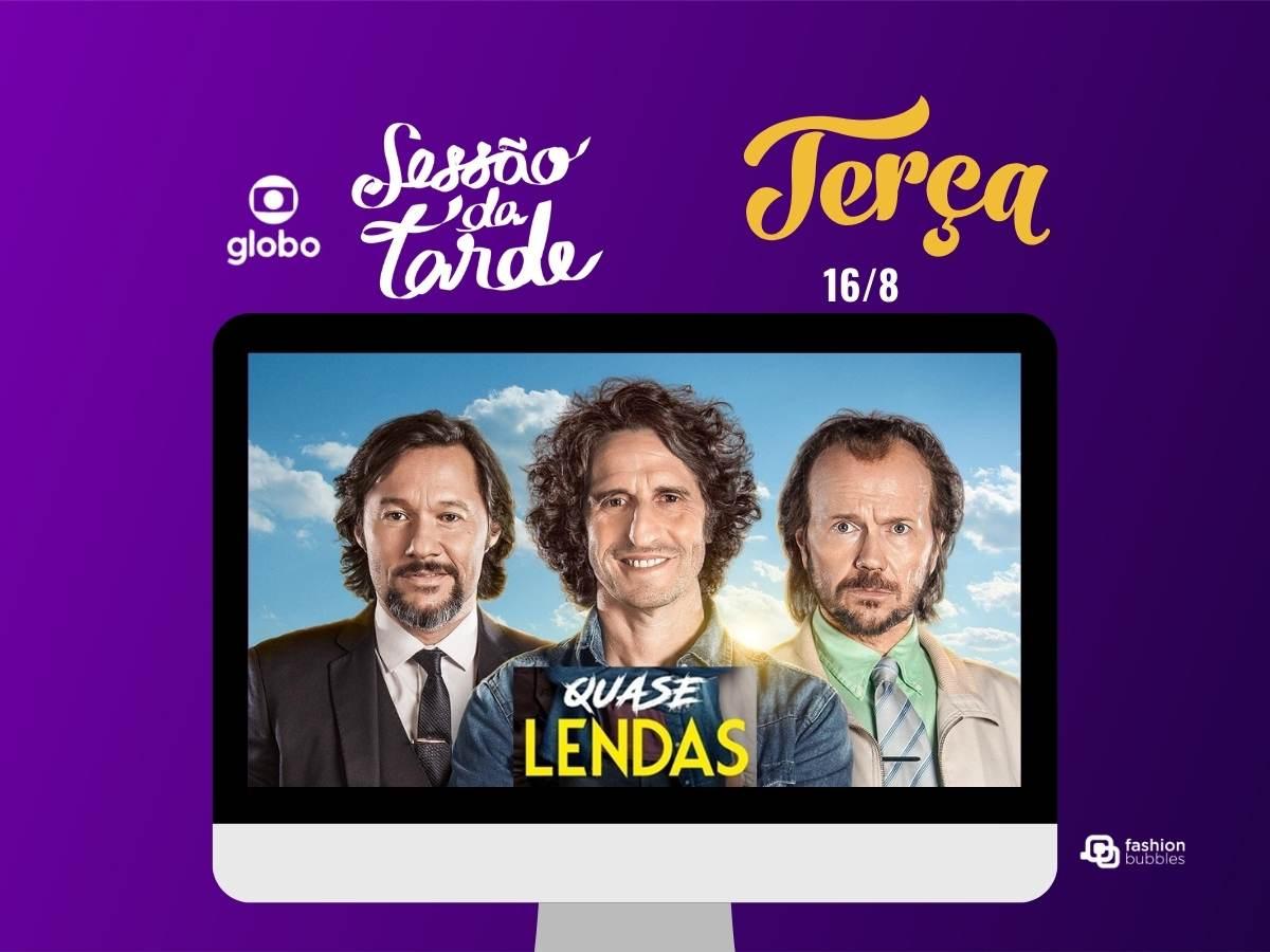 Montagem com logo da Sessão da Tarde, da Globo e Tvzinha com imagem do filme "Quase Lendas".