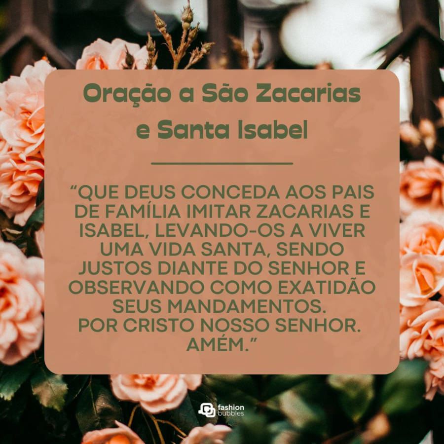 Foto de jardim com rosas em tom de pêssego e a oração de São Zacarias e Santa Isabel em destaque na cor verde.