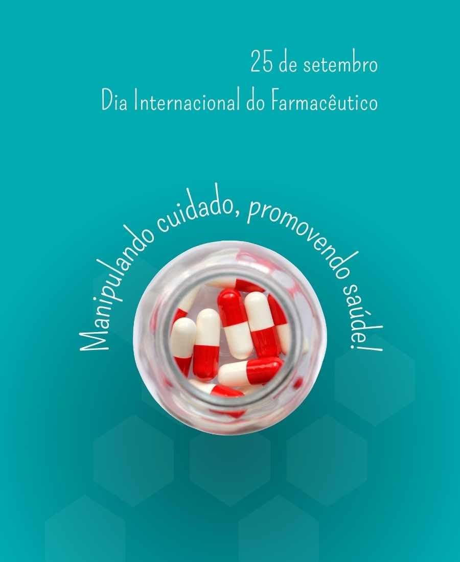 Foto de vidro de remédio com cápsulas vermelha e branca e frase sobre o Dia do Farmacêutico - 25 de setembro.