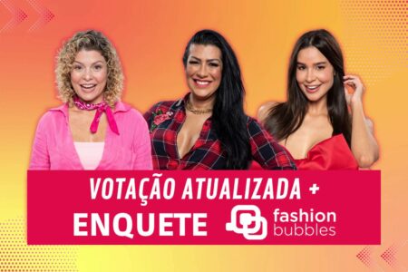 Enquete Fashion Bubbles A Fazenda 2022: vote e veja na parcial atualizada quem sai na 10ª Roça