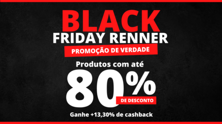 Black Friday 2022: Lojas Renner faz parceria com site de Cupom e Cashback