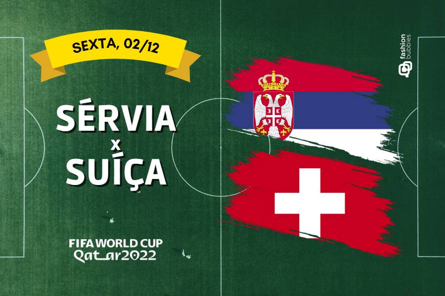 que horas começa Sérvia x Suíça na Copa do Mundo hoje