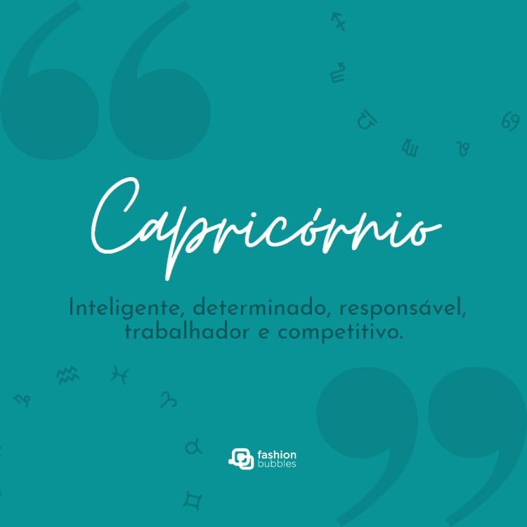 fundo azul onde se lê as características do signo de Capricórnio: inteligente, determinado, responsável, trabalhador e competitivo