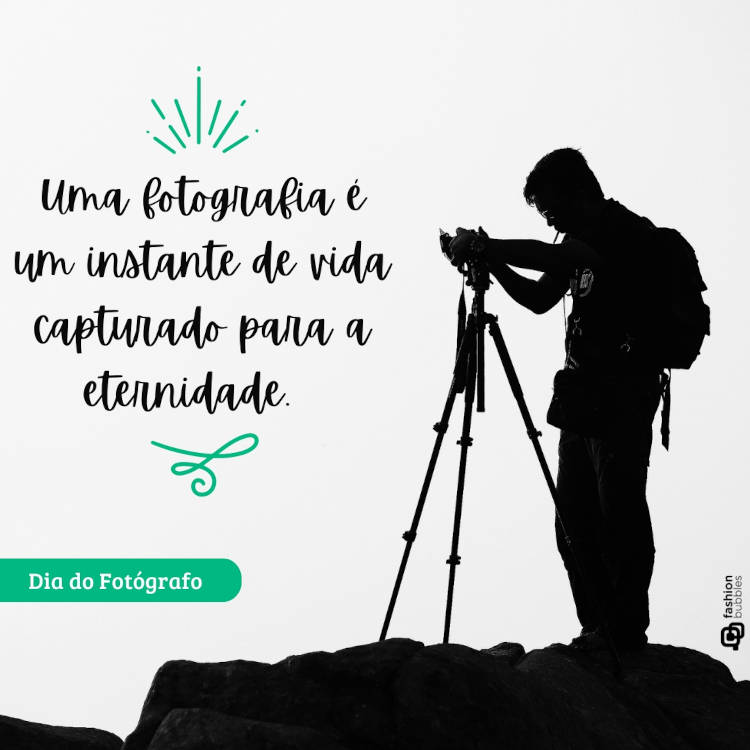 Foto de sombra de fotógrafo com frase ". Uma fotografia é um instante de vida capturado para a eternidade. Feliz Dia do Fotógrafo!"