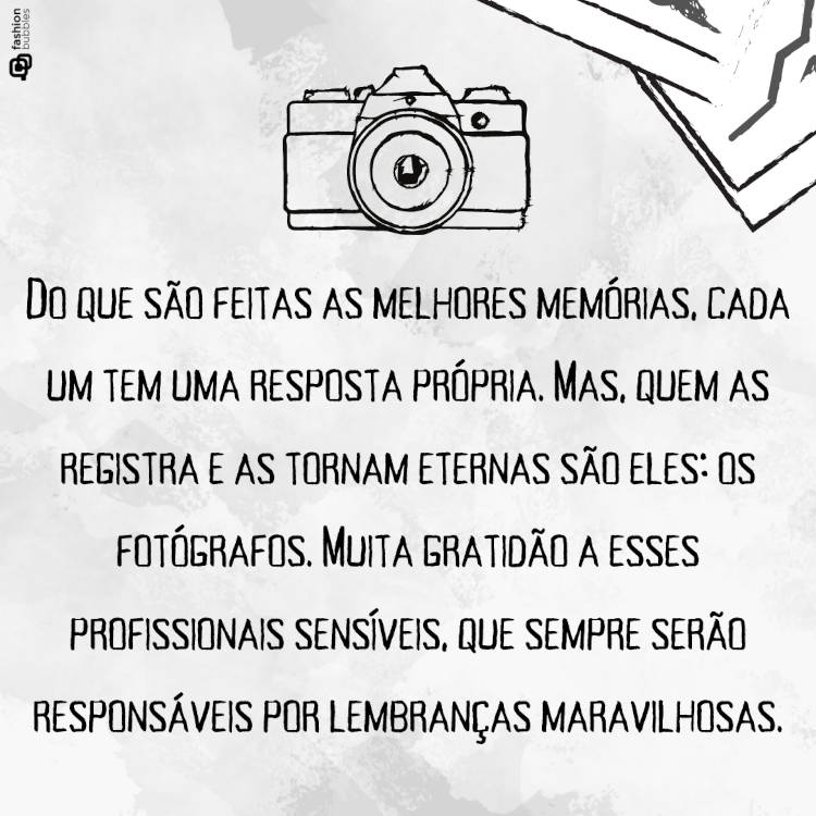 Cartão virtual de fundo claro com desenho de câmera e frase: "Do que são feitas as melhores memórias, cada um tem uma resposta própria. Mas, quem as registra e as tornam eternas são eles: os fotógrafos. Muita gratidão a esses profissionais sensíveis, que sempre serão responsáveis por lembranças maravilhosas."