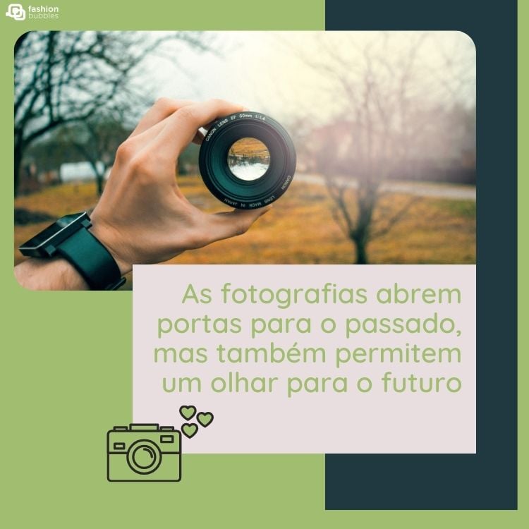 Montagem de fundo azul e verde com homem segurando o foco da câmera em uma floresta e ainda há a frase "As fotografias abrem portas para o passado, mas também permitem um olhar para o futuro."